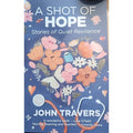 A Shot of Hope. Stories of Quiet Resilience