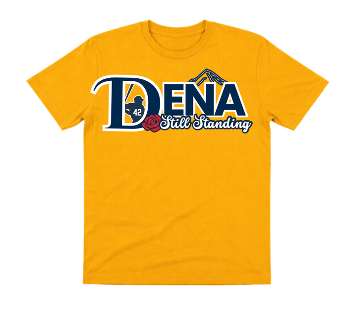 Dena Gold Dry Fit Shirt: Still Standing