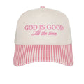 god is good all the time pink striped trucker hat