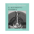 Il Movimento Possibile by Arnaldo Pomodoro